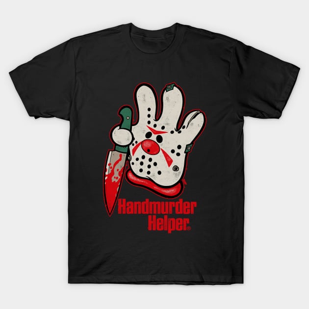 HANDMURDER HELPER T-Shirt by beastpop